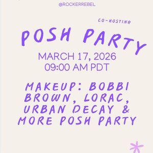 Co-hosting Makeup: Bobbi Brown, LORAC, Urban Decay & More Posh Party 9 AM Mar 17